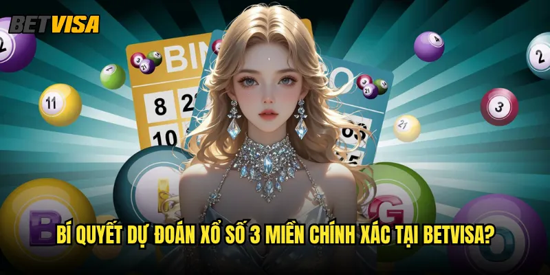 Xổ số 3 miền tại Betvisa có phải là lựa chọn tốt nhất cho người mới? 3 Bí quyết dự đoán xổ số 3 miền chính xác tại Betvisa?