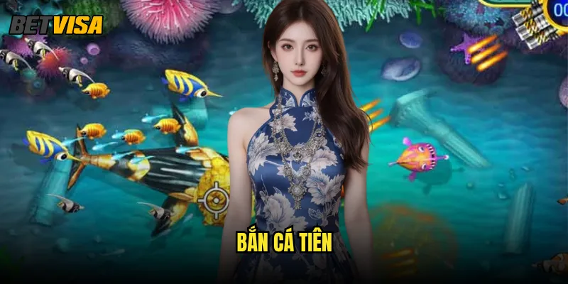 Bắn Cá Tiên