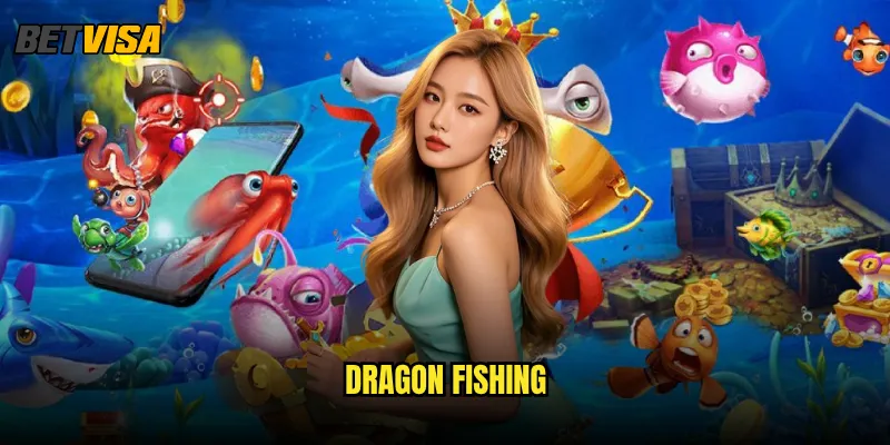 Dragon Fishing