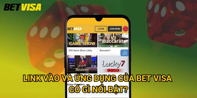 Trang chủ 25 Link vào và ứng dụng của Bet visa có gì nổi bật?